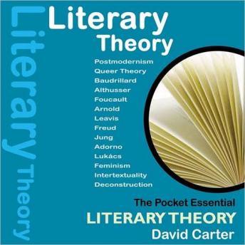 Literary Theory: The Pocket Essential Guide, David Carter