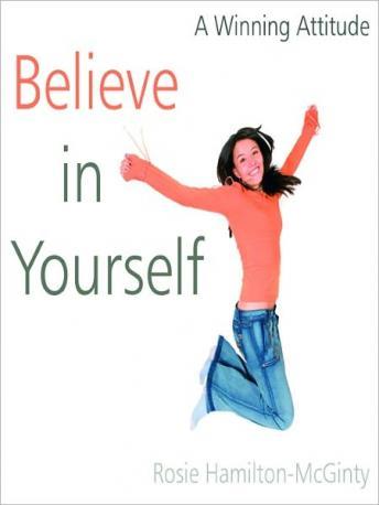 Winning Attitude - Believe in Yourself, Rosie Hamilton-McGinty