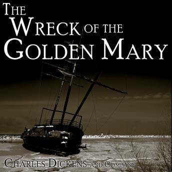 Wreck of the Golden Mary, Charles Dickens