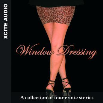 Window Dressing - A collection of four erotic stories sample.