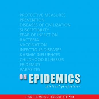On Epidemics: Spiritual Perspectives, Audio book by Rudolf Steiner