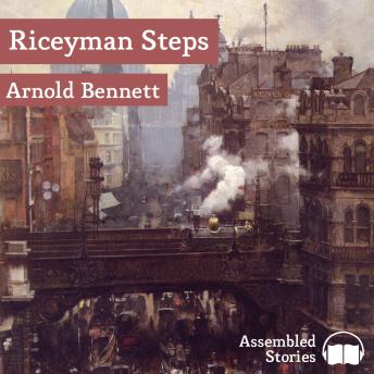 Riceyman Steps, Audio book by Arnold Bennett