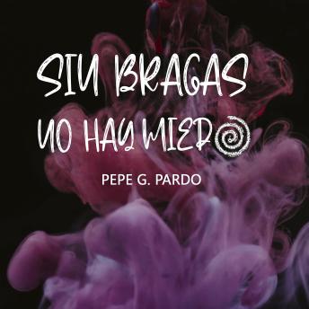 [Spanish] - Sin bragas no hay miedo