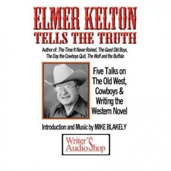 Elmer Kelton Tells the Truth, Elmer Kelton