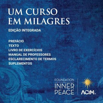 [Portuguese] - Um Curso em Milagres: Edição Integrada (Portuguese Edition)