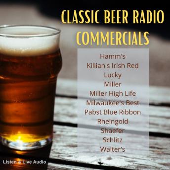 Download Classic Beer  Radio Commercials - Volume 1 by Various
