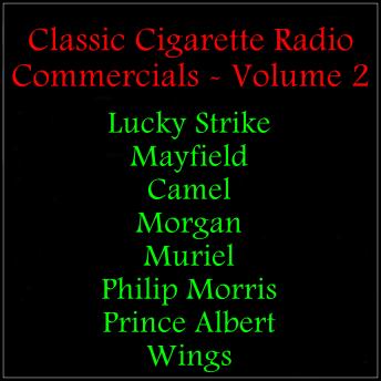 Download Classic Cigarette  Radio Commercials - Volume 2 by Various