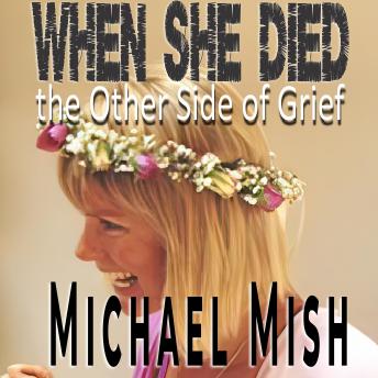 When She Died: Michael Mish