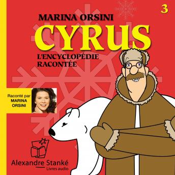 [French] - Cyrus - Vol. 3: L'encyclopédie racontée