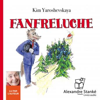 [French] - Fanfreluche: L'histoire du Petit Chaperon Rouge, du Petit Chaperon Blue et du Petit Chaperon Jaune