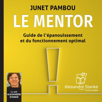 [French] - Le Mentor: Guide de l'épanouissement et du fonctionnement optimal