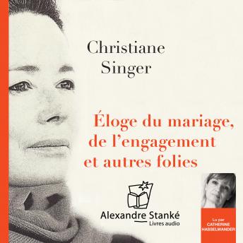 [French] - Éloge du mariage, de l'engagement et autres folies
