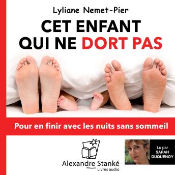 [French] - Cet enfant qui ne dort pas: Pour en finir avec les nuits sans sommeil
