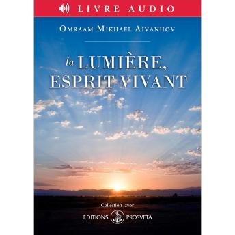 [French] - La lumière, esprit vivant