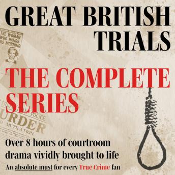 Great British Trials Box Set: Full-Cast Drama
