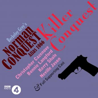 Killer Conquest: A Norman Conquest Thriller. A Full-Cast BBC Radio Drama