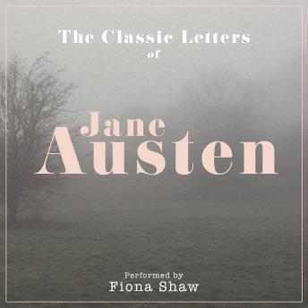 The Letters of Jane Austen performed by FIONA SHAW CBE in a dramatised setting