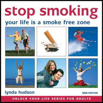 Stop Smoking: Your life is a smoke free zone
