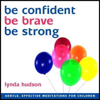 Be confident, Be brave, Be strong