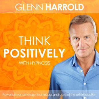 Think Positively: With Hypnosis
