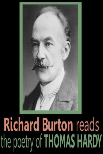 Richard Burton reads the poetry of Thomas Hardy, Audio book by Thomas Hardy
