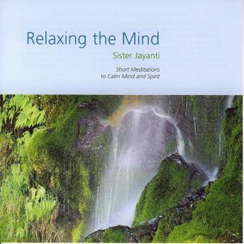 Relaxing the Mind, Audio book by Brahma Kumaris