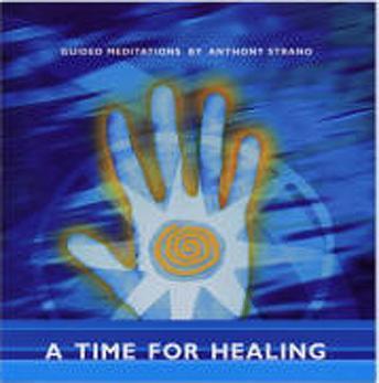 A Time For Healing: Guided Meditations
