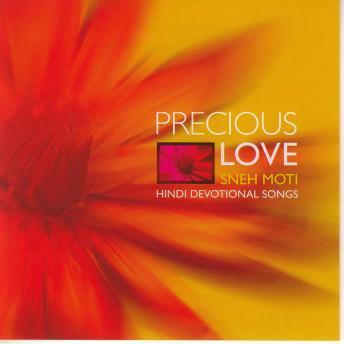Precious Love (Sneh Moti): Hindi Devotional Songs, Audio book by Brahma Kumaris World Spiritual University