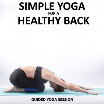 Simple Yoga for a Healthy Back