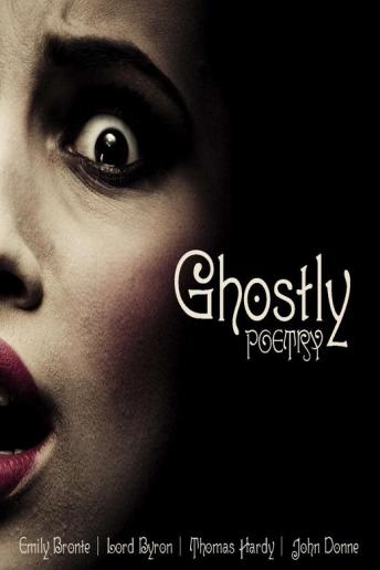 Ghostly Poetry: Poetry to Send a Tingle Down Your Spine