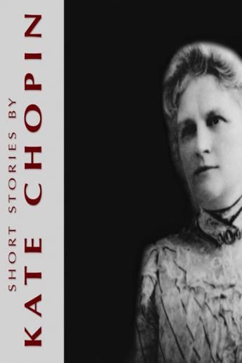 Short Stories by Kate Chopin