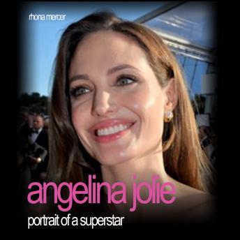 Angelina Jolie: Portrait of a Superstar