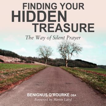 Finding Your Hidden Treasure: The Way to Silent Prayer