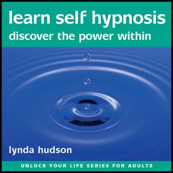 Learn Self Hypnosis: Discover the Power Within
