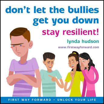 Don't let the bullies get you down