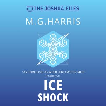 Ice Shock: The Joshua Files 2