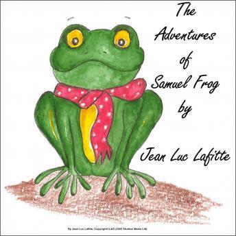 The Adventures of Samuel Frog And the Tock a losh Troll
