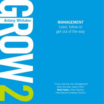 GROW 2 Management: Lead, follow or get out of the way