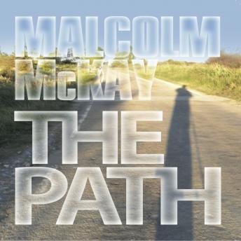 Get Best Audiobooks Self Development The Path by Malcolm Mckay Audiobook Free Online Self Development free audiobooks and podcast