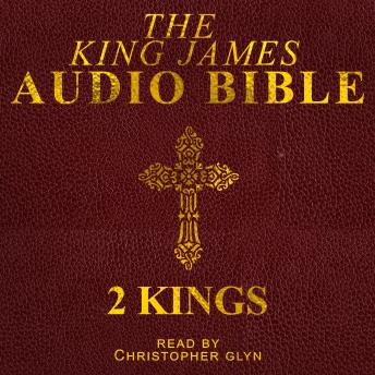 2 Kings: Old Testament 2 Kings, Audio book by Christopher Glyn