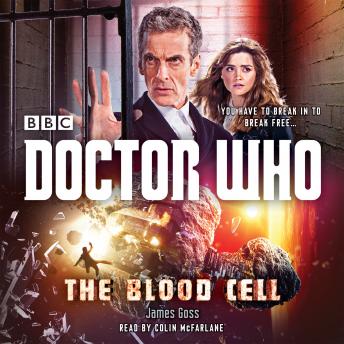 Doctor Who: The Blood Cell: A 12th Doctor Novel