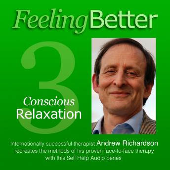 Practise the Great Habit of Relaxation with Conscious Relaxation