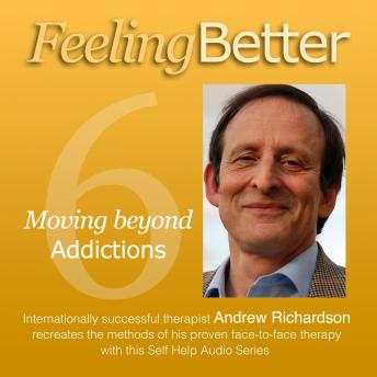 Move Beyond your Addiction to a Life that is much Better