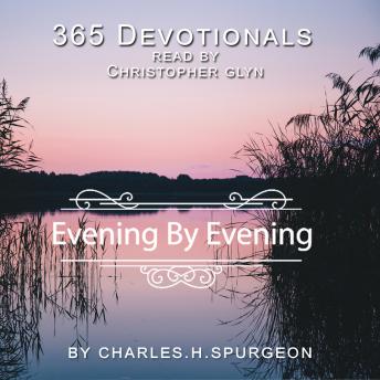 365 Devotionals Evening by Evening - by Charles H. Spurgeon sample.