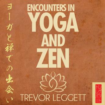 Encounters In Yoga and Zen