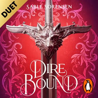 Dire Bound: The hottest enemies to lovers fantasy romance of 2025 and SUNDAY TIMES bestseller by Sable Sorensen