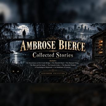Ambrose Bierce Collected Stories