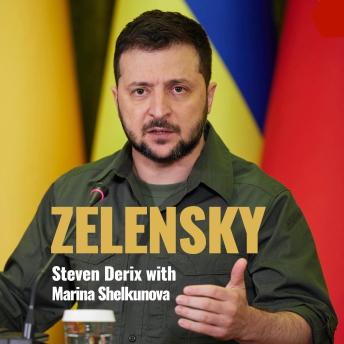 Download Zelensky: A Biography of Ukraine's War Leader by Steven Derix