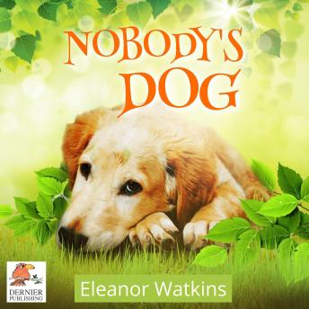 Nobody's Dog, Audio book by Eleanor Watkins