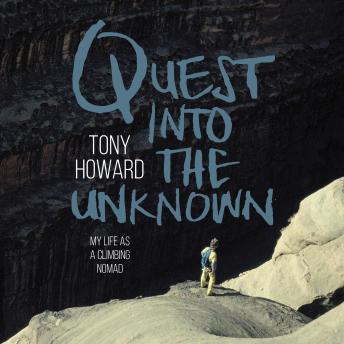 Quest into the Unknown: My life as a climbing nomad
